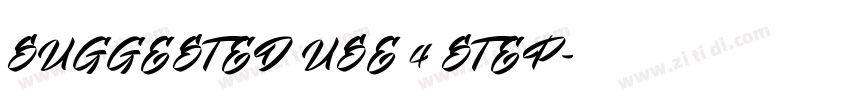 SUGGESTED USE 4 STEP字体转换 SUGGESTED USE 4 STEP字体转换